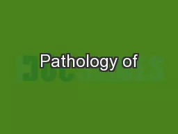 Pathology of