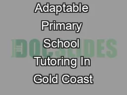 Most Adaptable Primary School Tutoring In Gold Coast