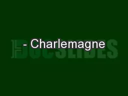 - Charlemagne