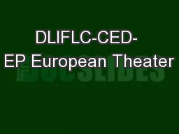 DLIFLC-CED- EP European Theater