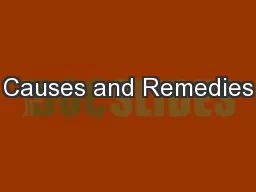 Causes and Remedies