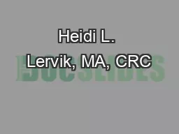 Heidi L. Lervik, MA, CRC