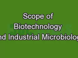 Scope of Biotechnology and Industrial Microbiology