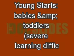 Young Starts: babies & toddlers (severe learning diffic