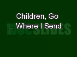 Children, Go Where I Send