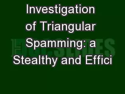 Investigation of Triangular Spamming: a Stealthy and Effici