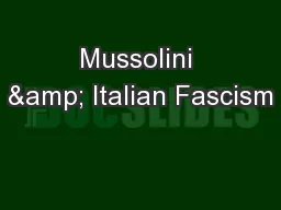 Mussolini & Italian Fascism