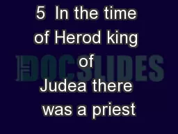 5  In the time of Herod king of Judea there was a priest