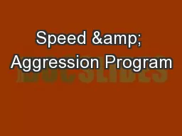 Speed & Aggression Program