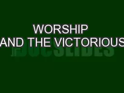 WORSHIP AND THE VICTORIOUS