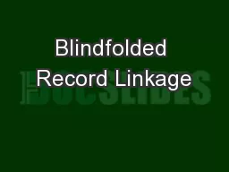 Blindfolded Record Linkage
