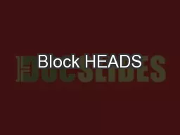 Block HEADS