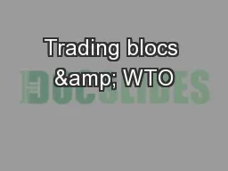 Trading blocs & WTO