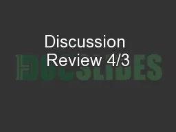 Discussion Review 4/3