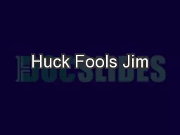 Huck Fools Jim