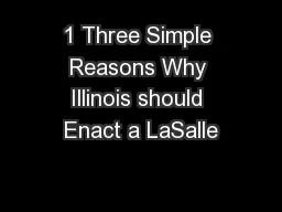 1 Three Simple Reasons Why Illinois should Enact a LaSalle