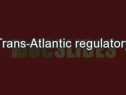 Trans-Atlantic regulatory