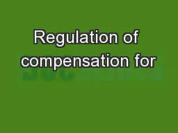 Regulation of compensation for