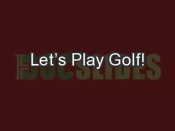 Let’s Play Golf!