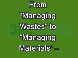From “Managing Wastes” to “Managing Materials” –
