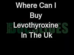 Where Can I Buy Levothyroxine In The Uk