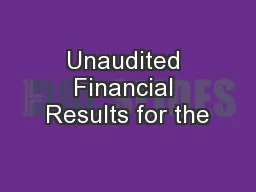 Unaudited Financial Results for the