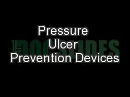 Pressure Ulcer Prevention Devices