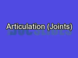 Articulation (Joints)