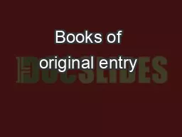 Books of original entry & ledgers