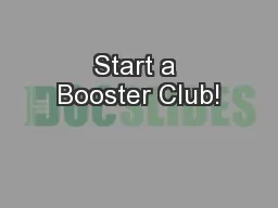 Start a Booster Club!