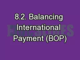 8.2. Balancing International Payment (BOP)