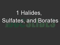 1 Halides, Sulfates, and Borates