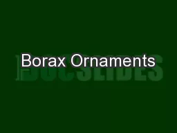 Borax Ornaments