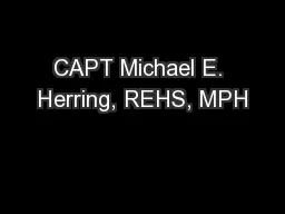 CAPT Michael E. Herring, REHS, MPH