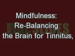 Mindfulness: Re-Balancing the Brain for Tinnitus,