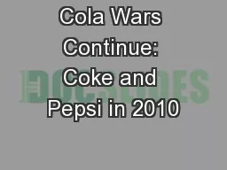 Cola Wars Continue: Coke and Pepsi in 2010