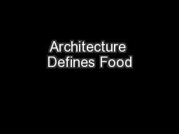 Architecture Defines Food