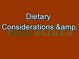 Dietary Considerations &
