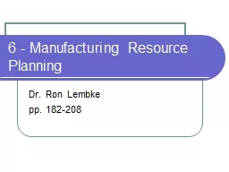 6   - Manufacturing Resource Planning