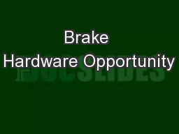 Brake Hardware Opportunity