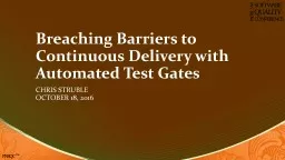 Breaching Barriers to Continuous Delivery with Automated Te
