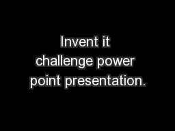 Invent it challenge power point presentation.