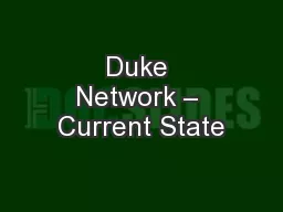 Duke Network – Current State