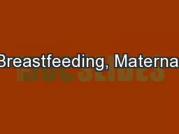 Breastfeeding, Maternal