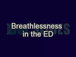Breathlessness in the ED