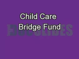 Child Care Bridge Fund