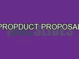 PROPDUCT PROPOSAL