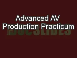 Advanced AV Production Practicum