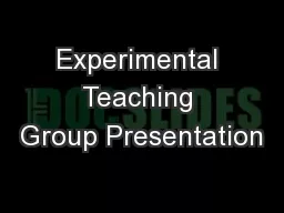 Experimental Teaching Group Presentation