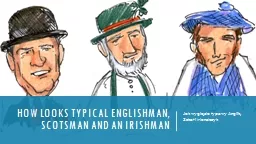 How looks Typical englishman, Scotsman and an irishman